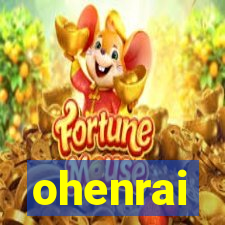 ohenrai