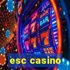 esc casino