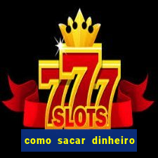 como sacar dinheiro no slots 777