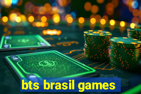 bts brasil games