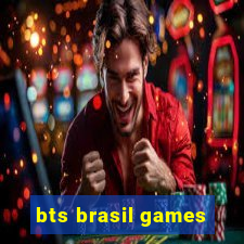 bts brasil games