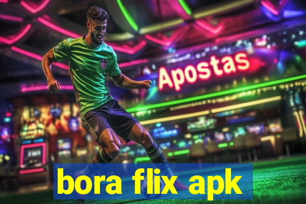 bora flix apk