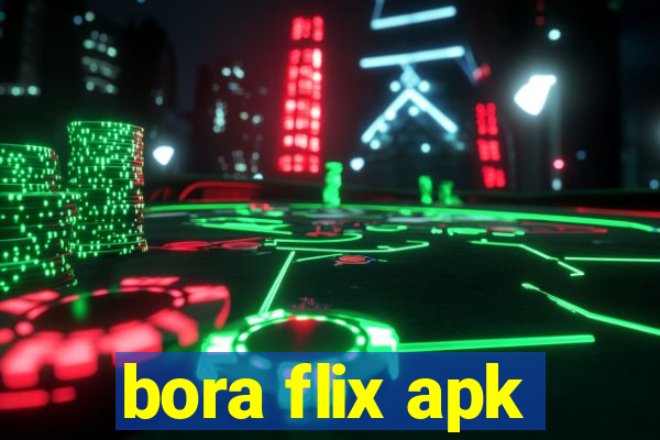 bora flix apk