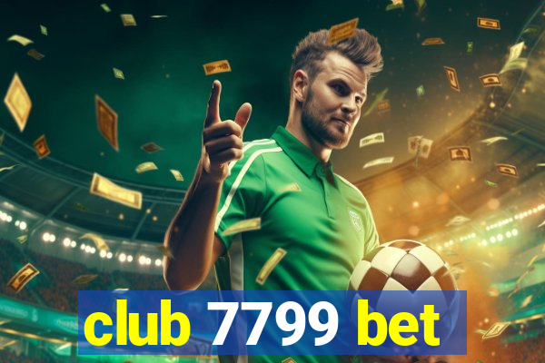 club 7799 bet