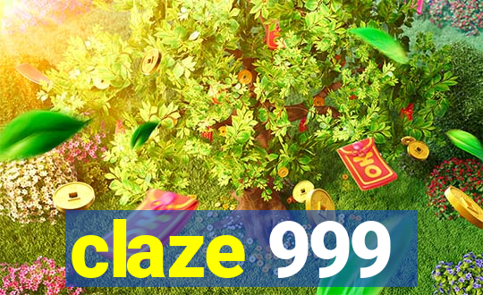 claze 999