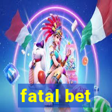 fatal bet