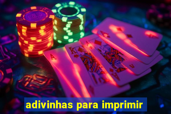 adivinhas para imprimir