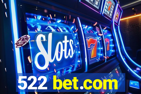 522 bet.com