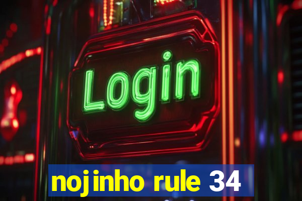 nojinho rule 34