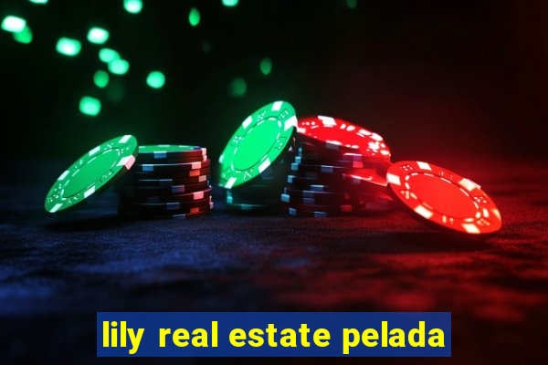 lily real estate pelada