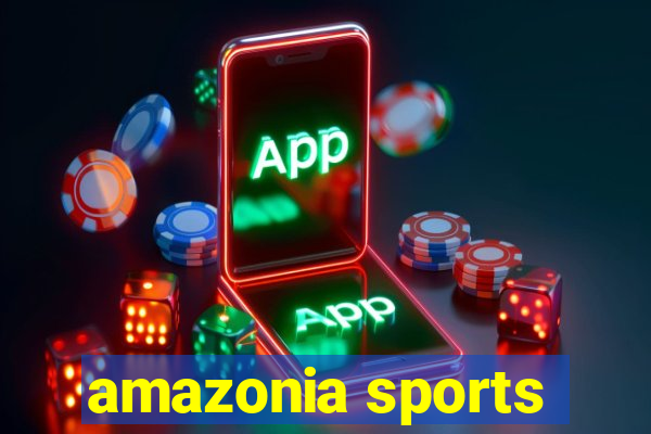 amazonia sports