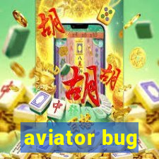 aviator bug