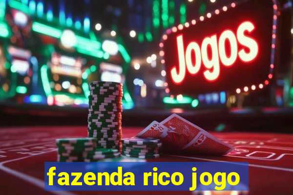 fazenda rico jogo