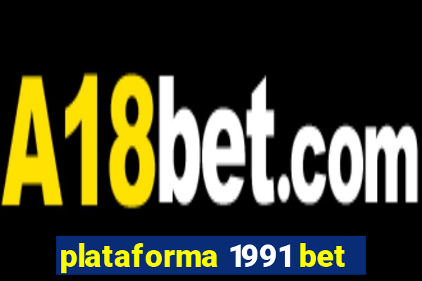 plataforma 1991 bet