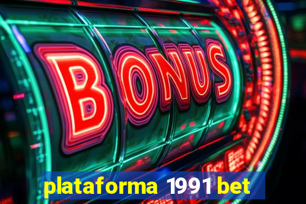 plataforma 1991 bet