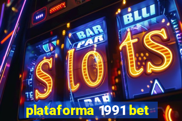 plataforma 1991 bet