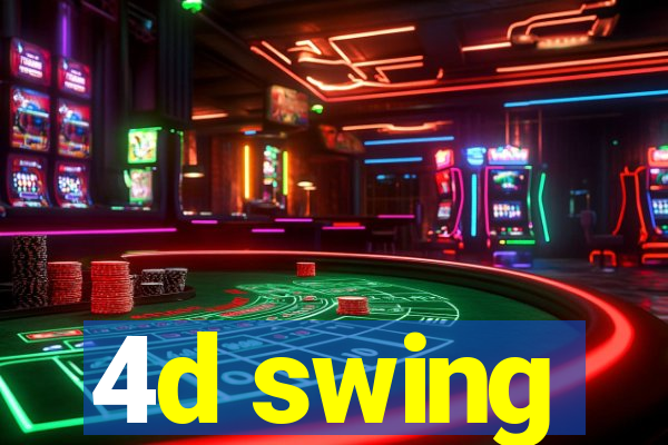 4d swing