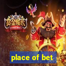 place of bet