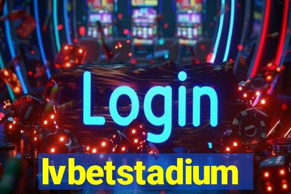 lvbetstadium