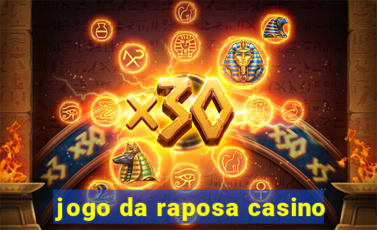 jogo da raposa casino