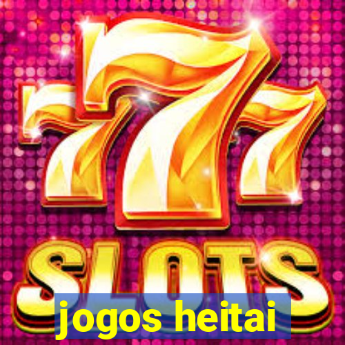 jogos heitai