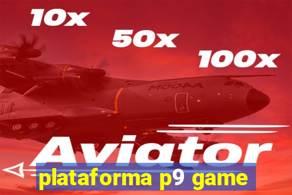 plataforma p9 game