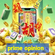 prime opinion