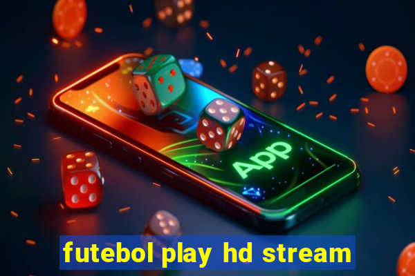 futebol play hd stream