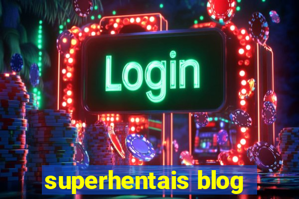 superhentais blog