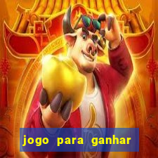 jogo para ganhar dinheiro sem pagar