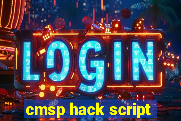 cmsp hack script