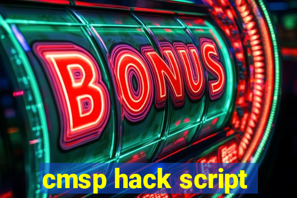 cmsp hack script