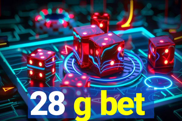 28 g bet