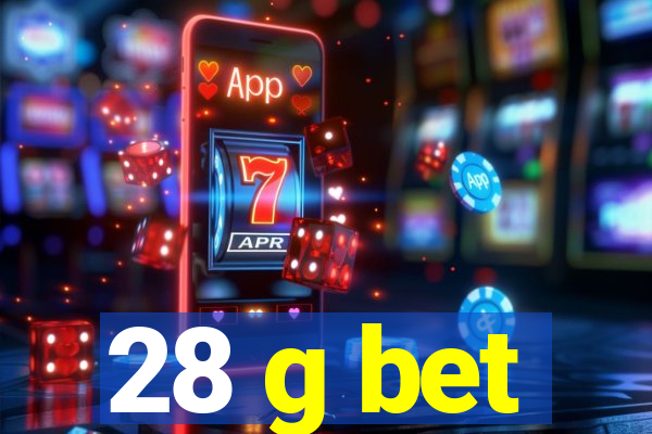 28 g bet