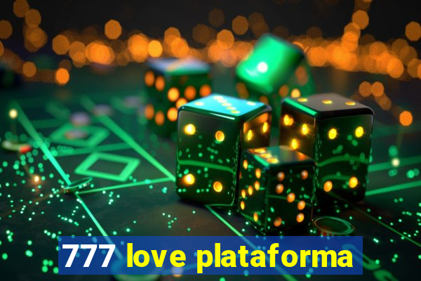 777 love plataforma