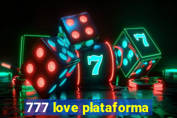 777 love plataforma