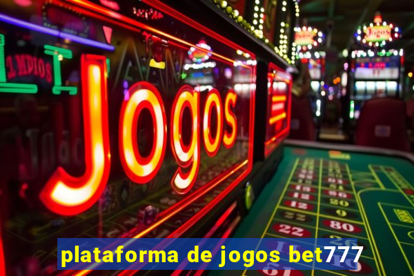 plataforma de jogos bet777