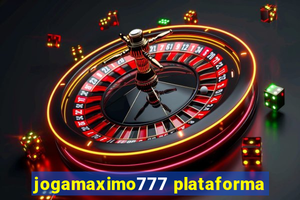 jogamaximo777 plataforma