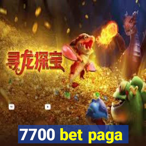 7700 bet paga