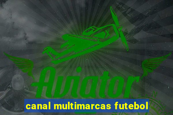 canal multimarcas futebol