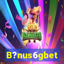 B?nus6gbet