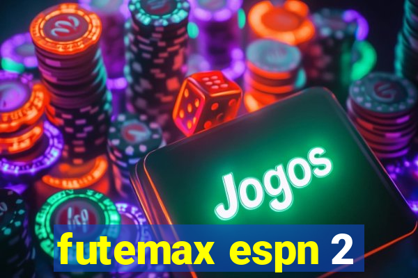 futemax espn 2