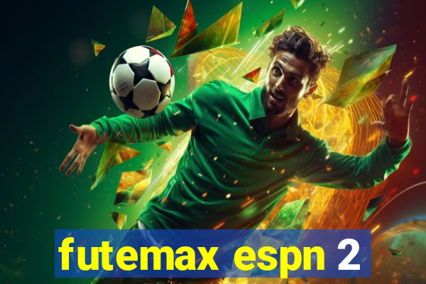 futemax espn 2