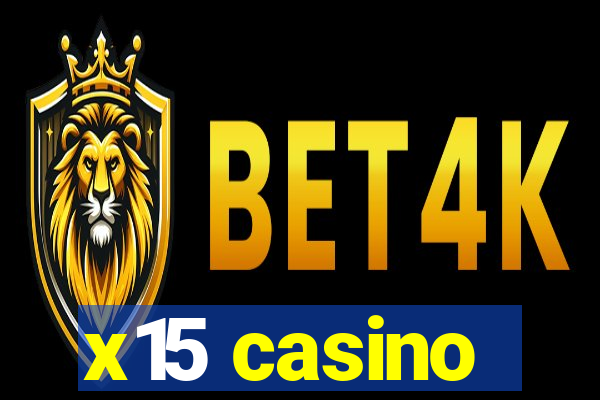 x15 casino