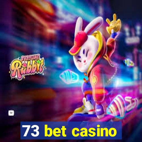 73 bet casino