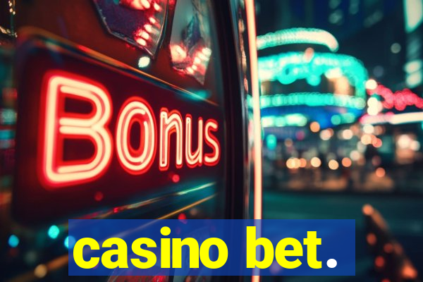 casino bet.