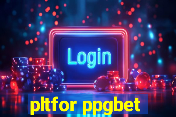 pltfor ppgbet