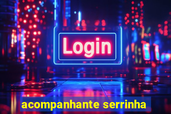 acompanhante serrinha