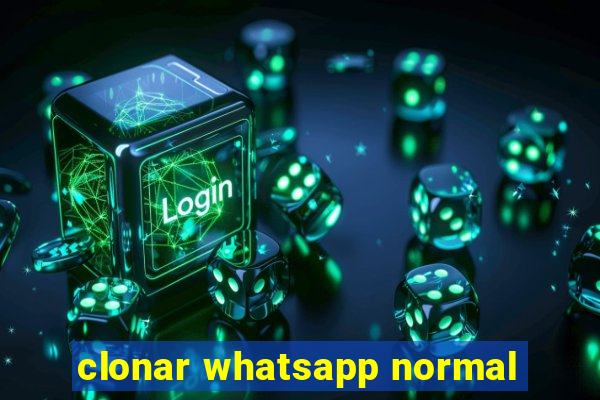 clonar whatsapp normal