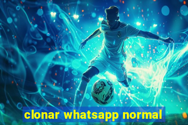 clonar whatsapp normal